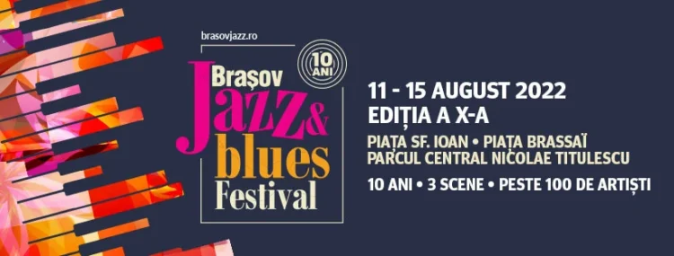 Brașov Jazz & Blues Festival aniversează 10 ani alături de prieteni vechi și noi